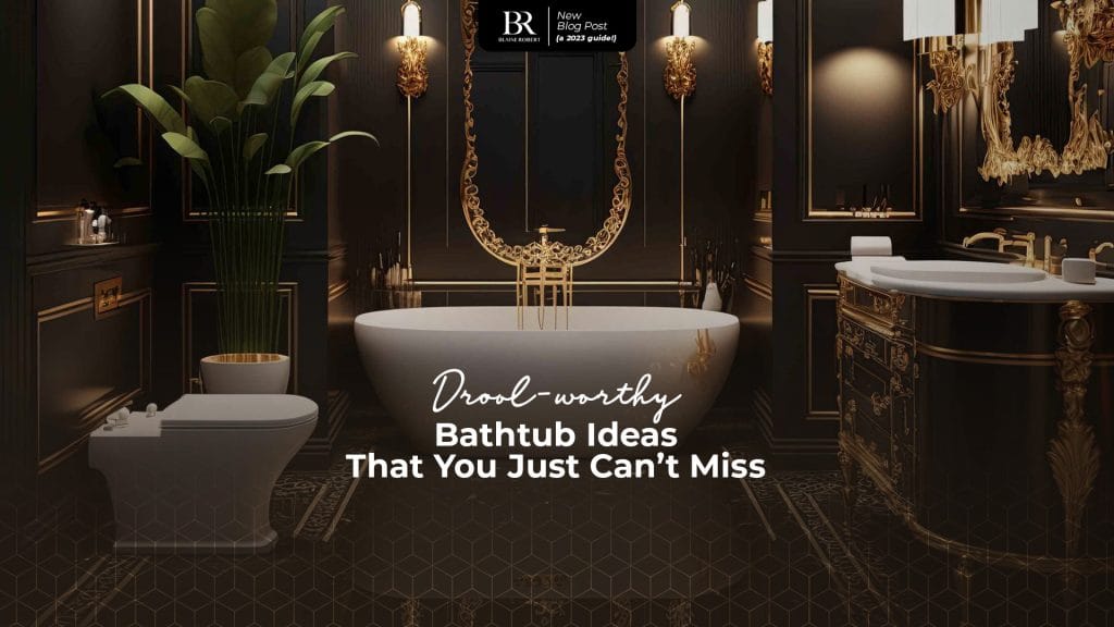 Bathtub Ideas you cannot miss